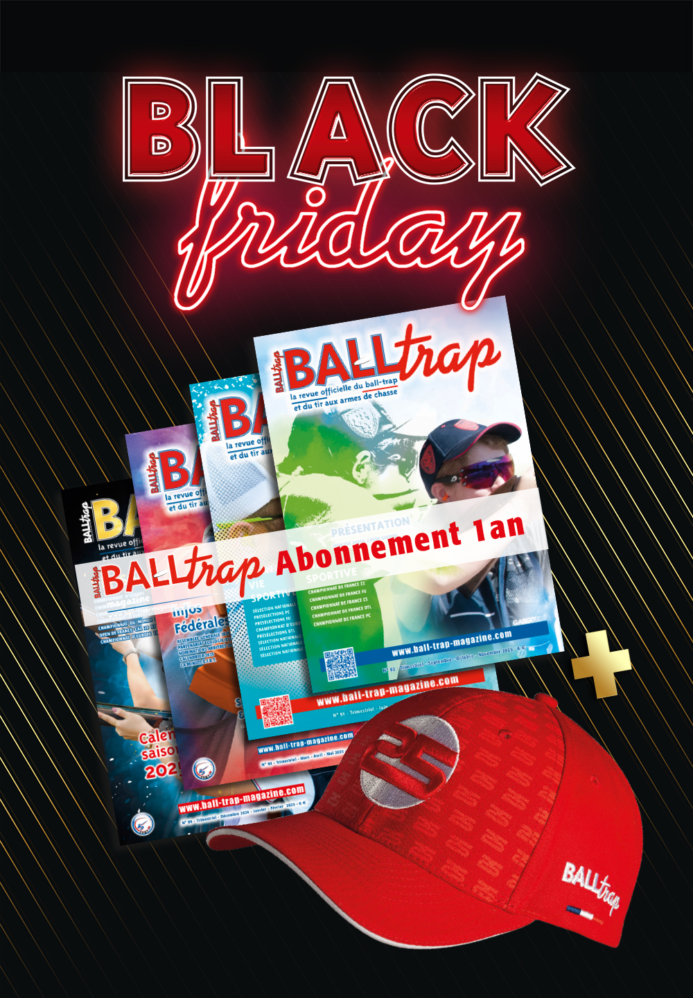 Pack Abonnement + Casquette Ball-Trap Édition Limitée